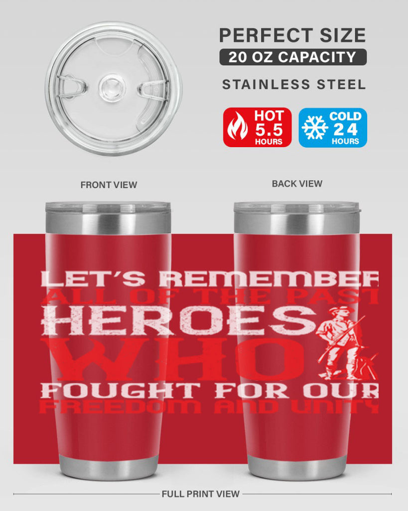 Let’s remember all of the past heroes who fought for our freedom and unity Style 127#- Fourt Of July- Tumbler