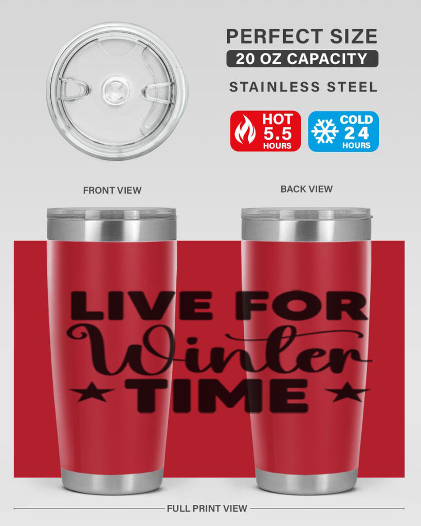 Live for Winter Time 307#- winter- Tumbler
