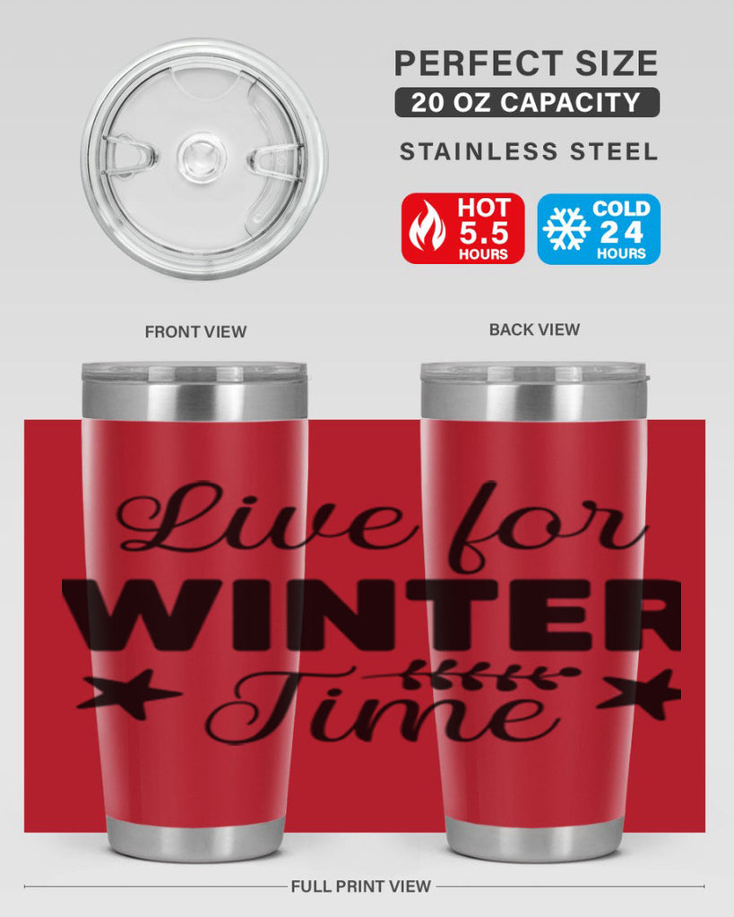 Live for Winter Time308#- winter- Tumbler