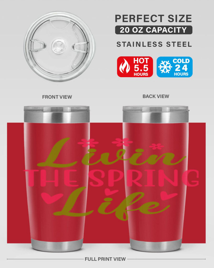 Livin The Spring Life 310#- spring- Tumbler
