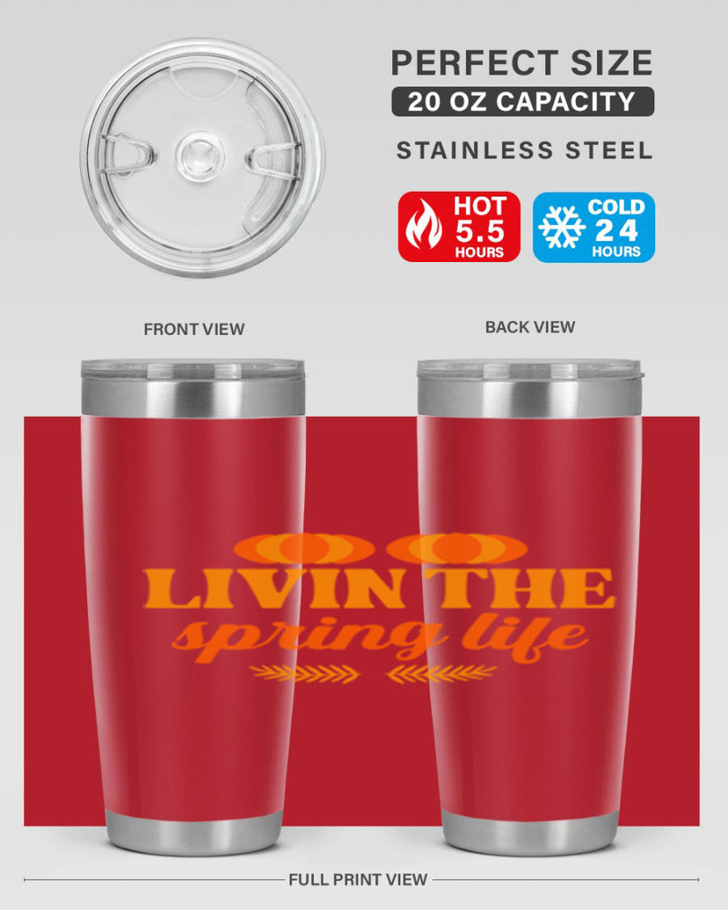 Livin the spring life 309#- spring- Tumbler