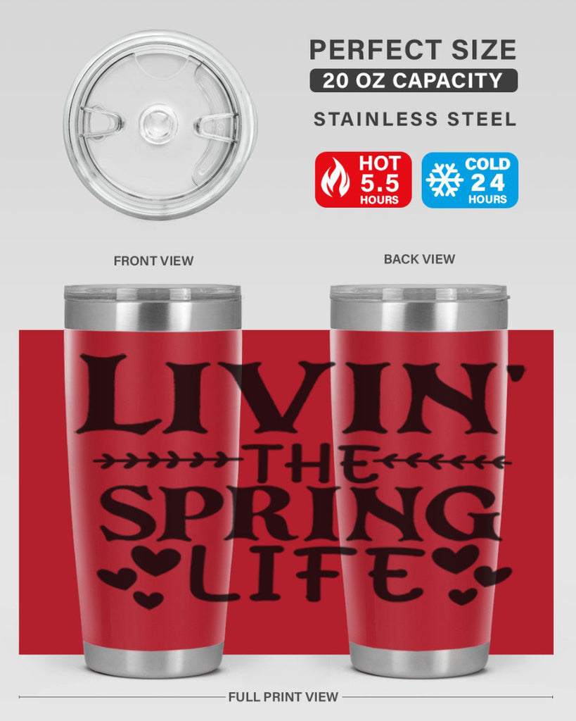 Livin' the spring life 5#- spring- Tumbler