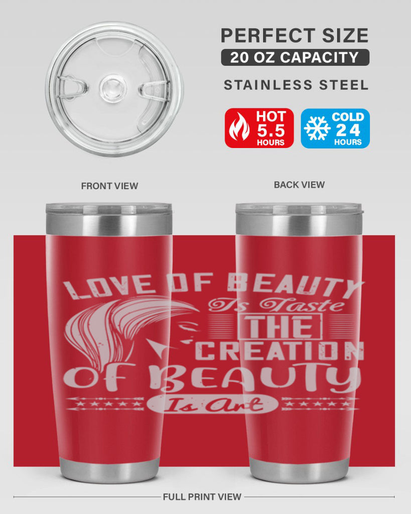 Love of beauty is taste The creation of beauty is art Style 196#- make up- Tumbler