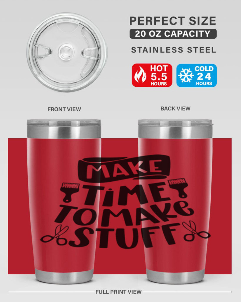 Make Time To Make Stuff 12#- crafting- Tumbler