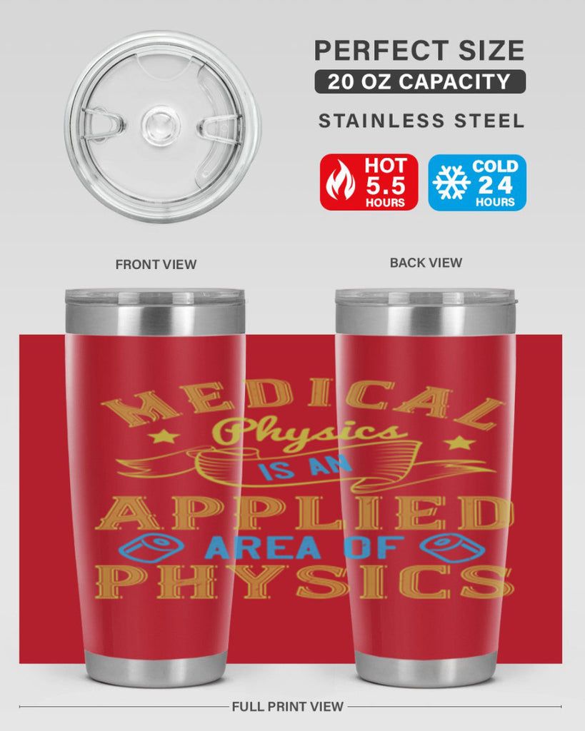 Medical physics is an applied area of physics Style 34#- medical- tumbler