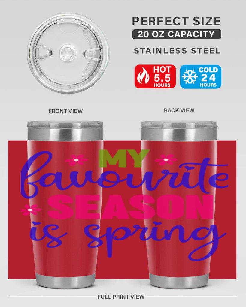 My Favourite Season is Spring 346#- spring- Tumbler
