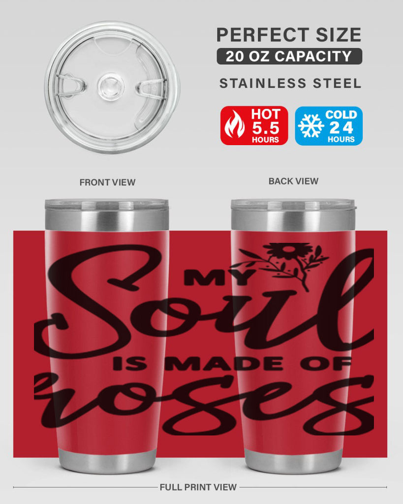 My Soul is Made of Roses347#- spring- Tumbler