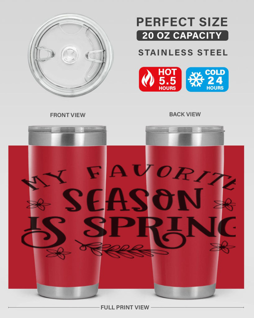My favorite season is spring 350#- spring- Tumbler