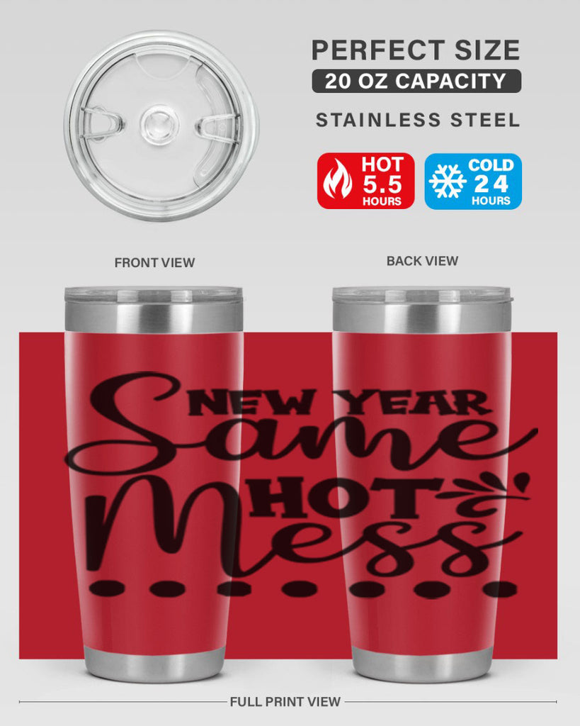 New Year Same Hot Mess 325#- winter- Tumbler