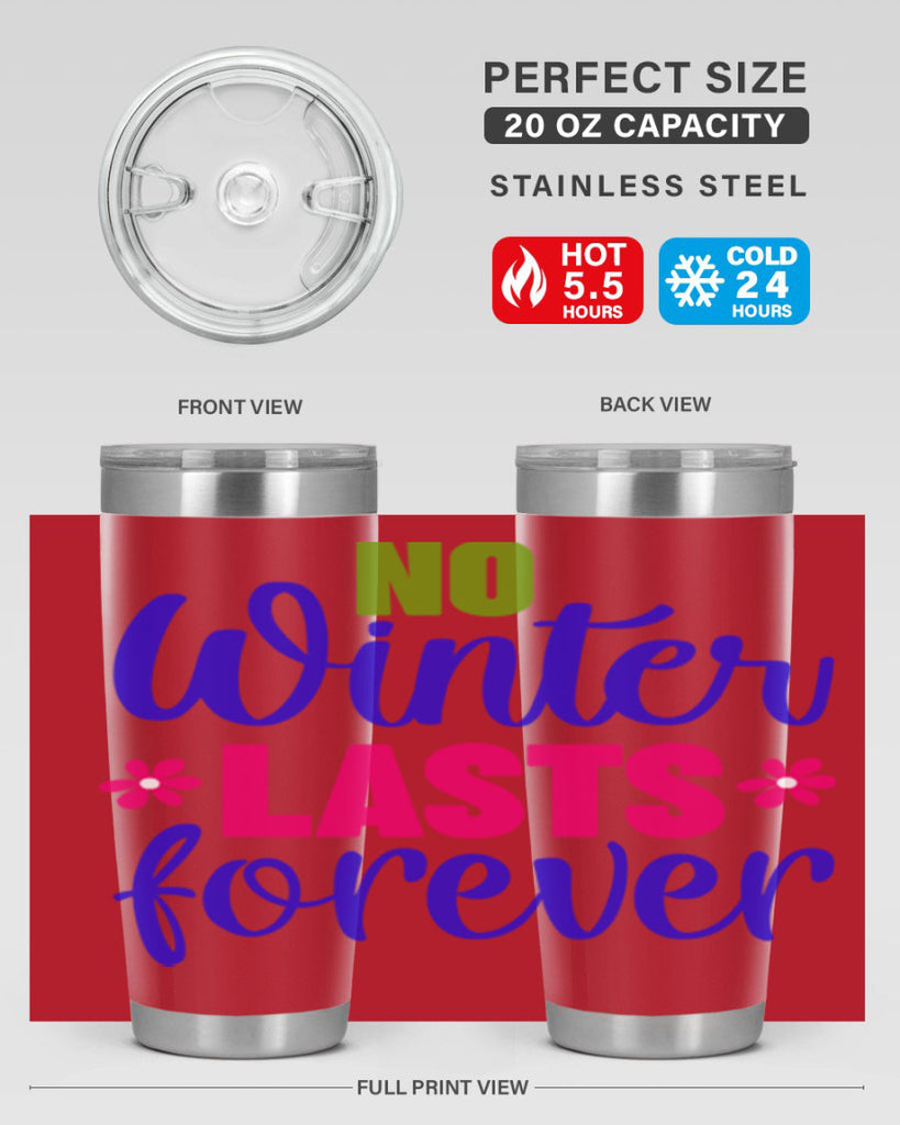 No Winter Lasts Forever 355#- spring- Tumbler