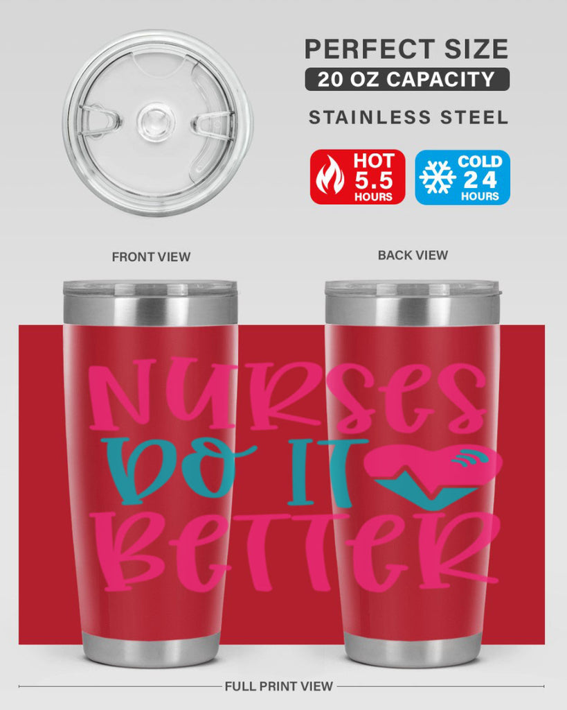 Nurses Do It Better Style 365#- nurse- tumbler