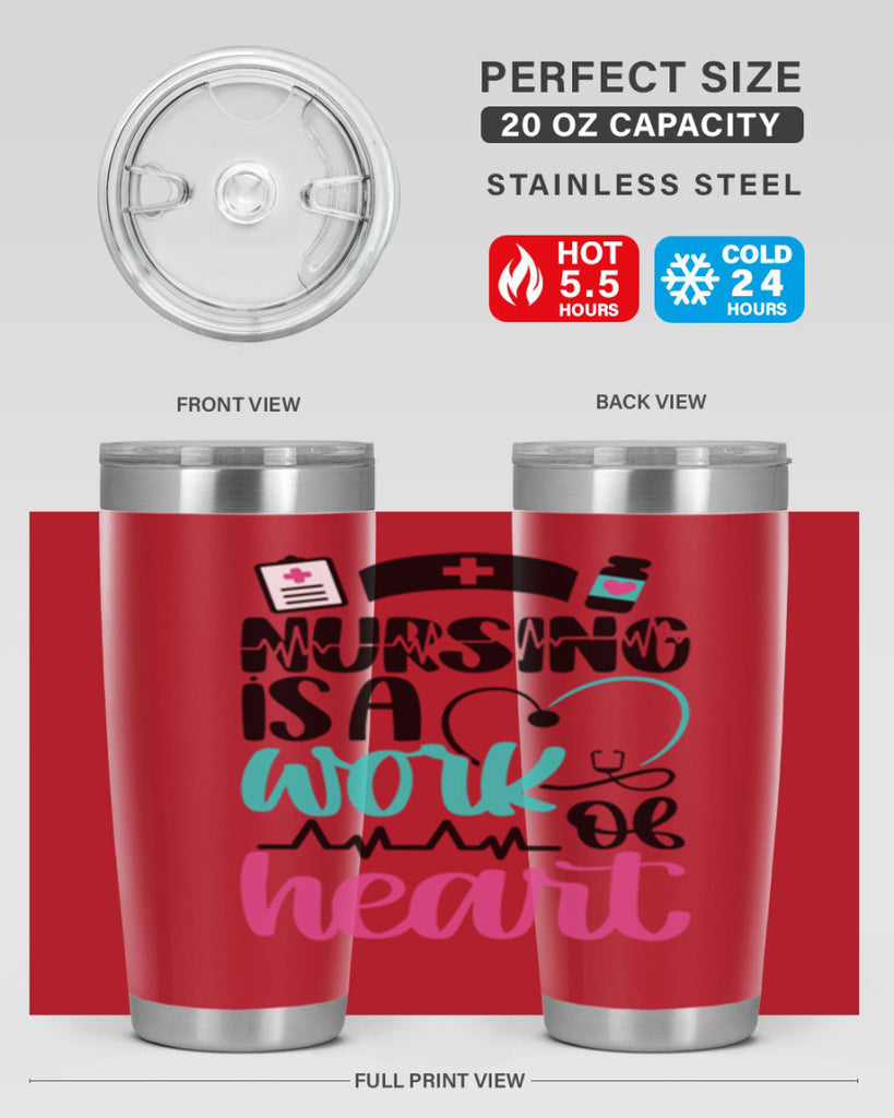 Nursing Is a Work of Heart Style Style 72#- nurse- tumbler