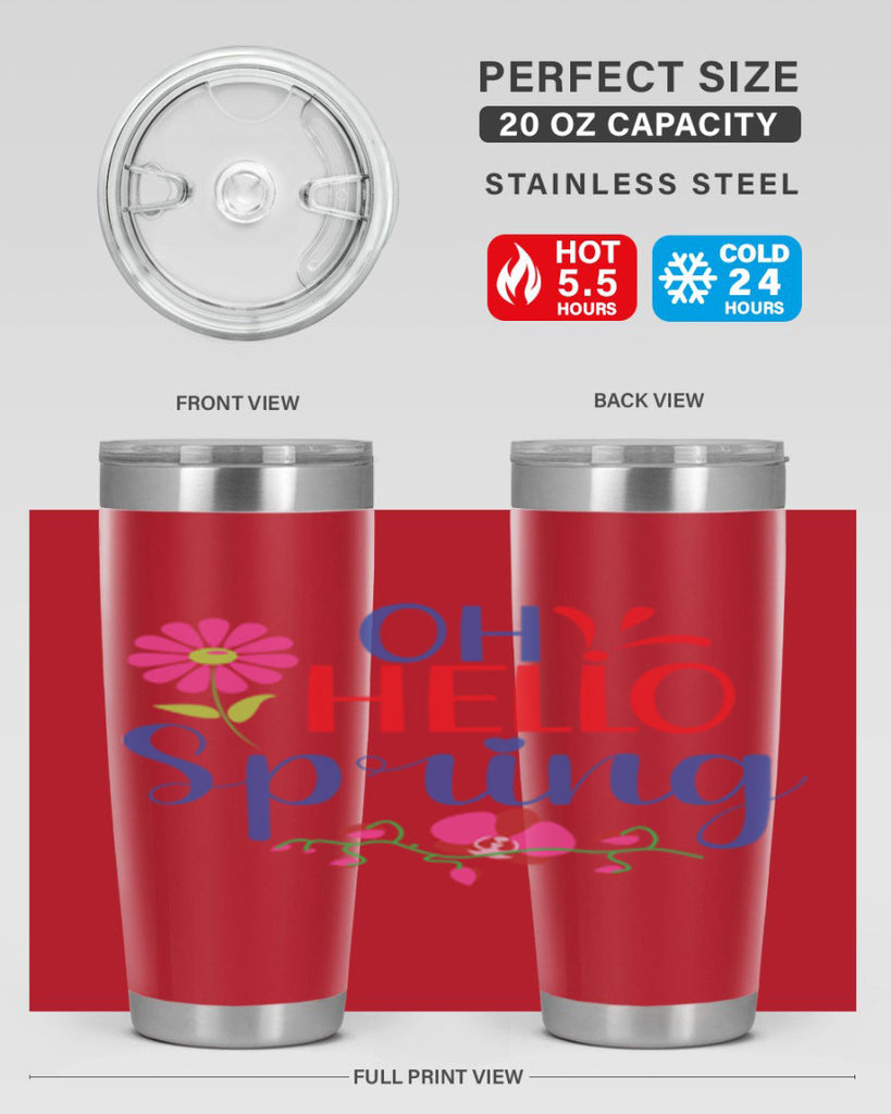 Oh Hello Spring 361#- spring- Tumbler