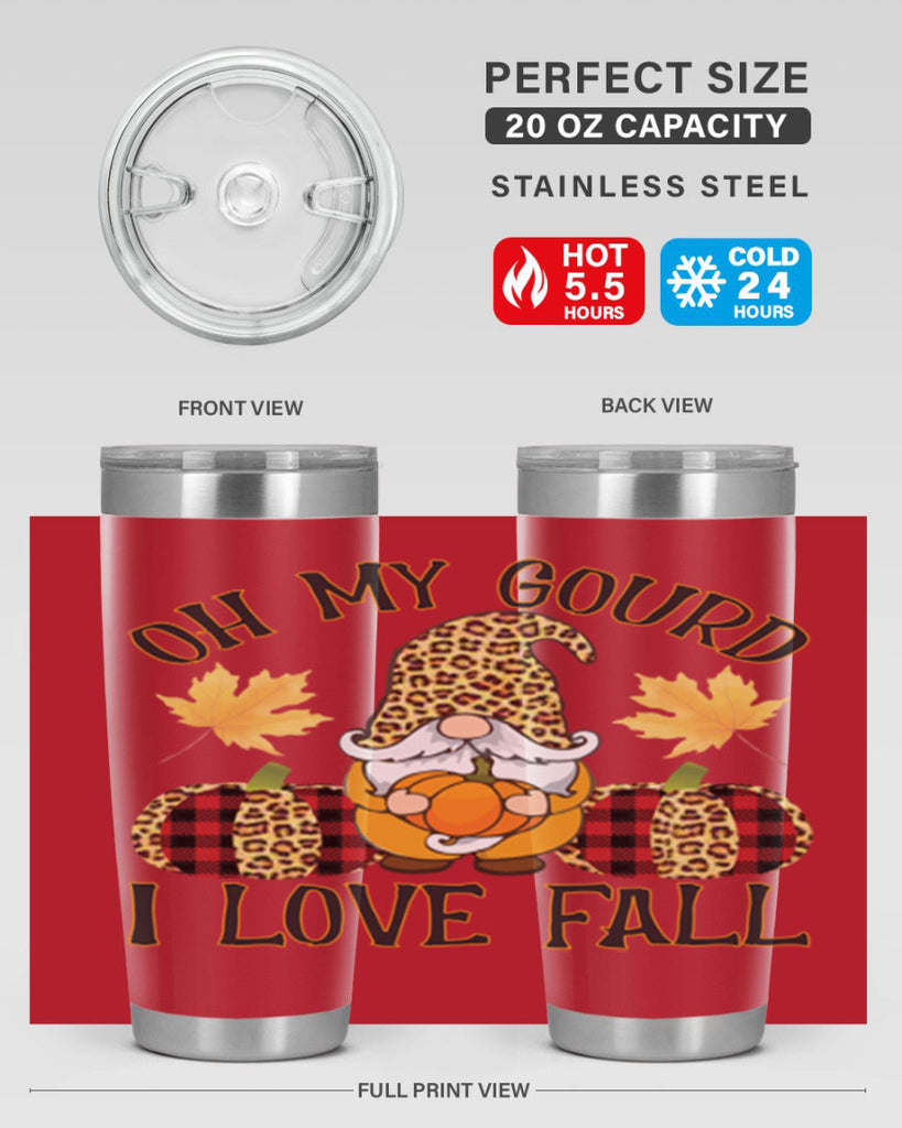 Oh My Gourd I Love Fall 456#- fall- Tumbler
