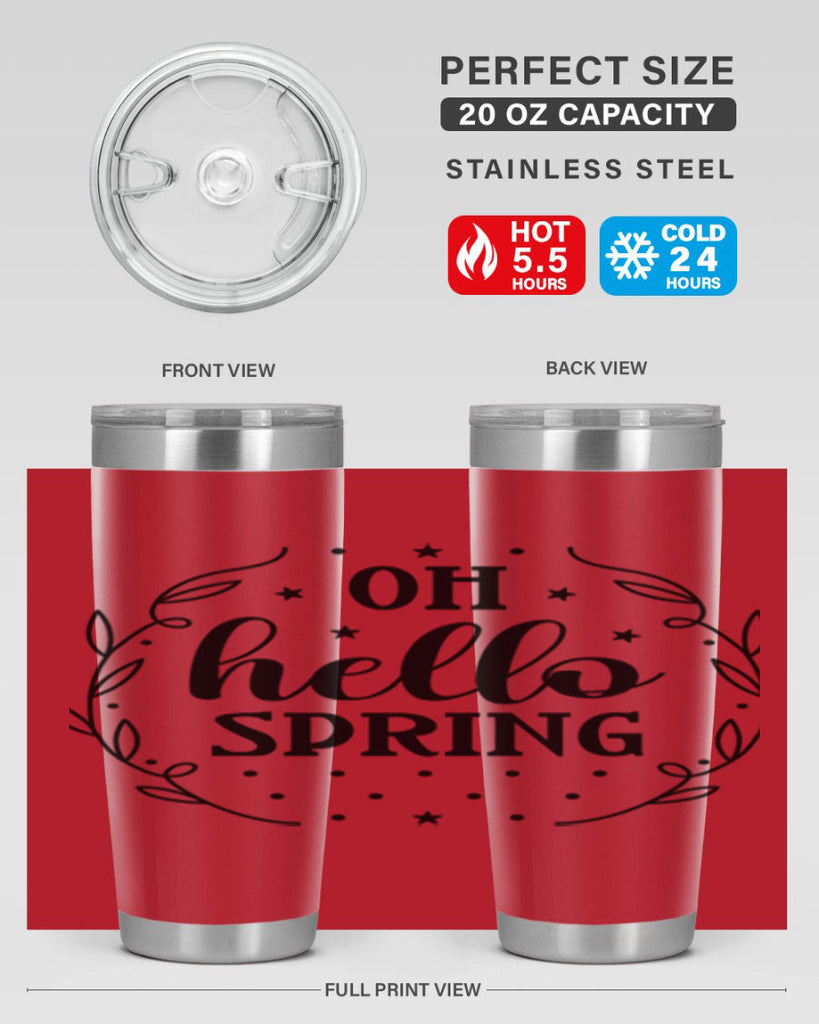 Oh hello spring  381#- spring- Tumbler