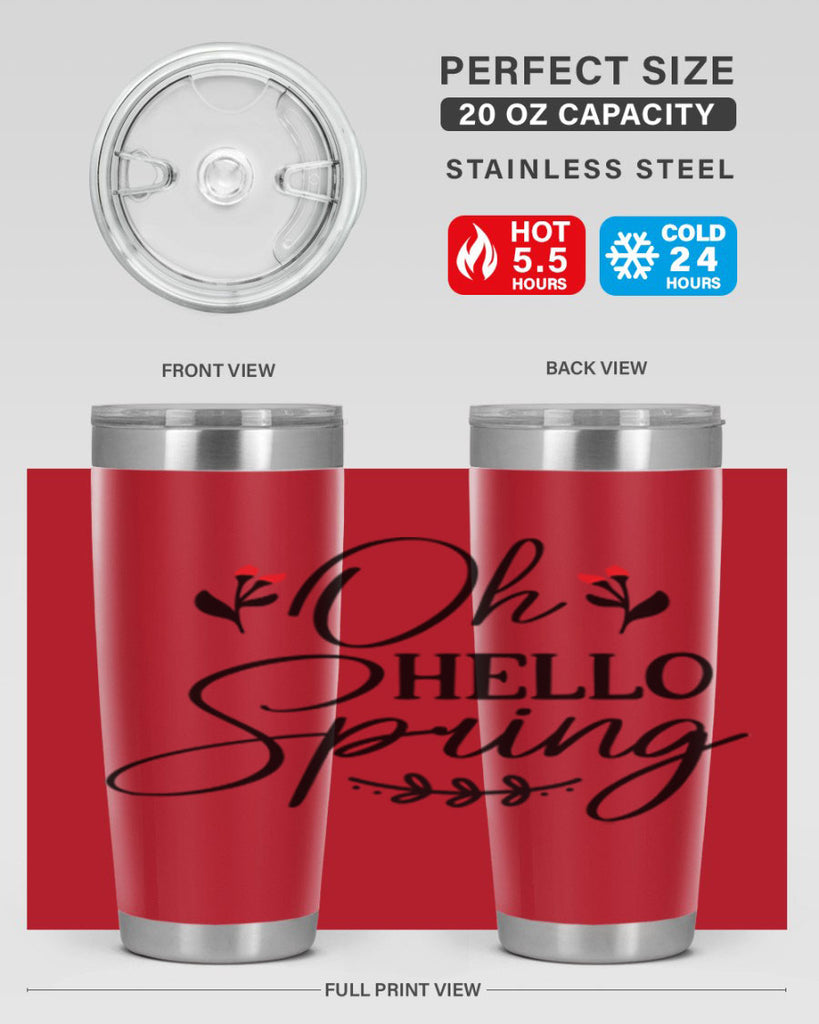 Oh hello spring  382#- spring- Tumbler