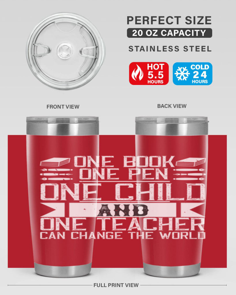 One book one pen one child and one teacher can change the world Style 89#- teacher- tumbler