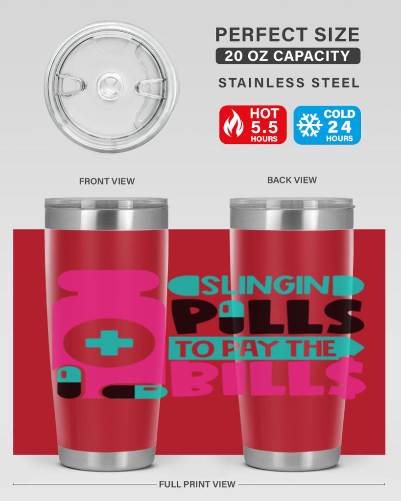 Slingin Pills To Pay The Bills Style Style 31#- nurse- tumbler