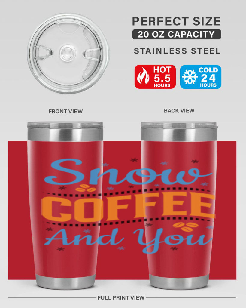 Snow Coffee and You 369#- winter- Tumbler