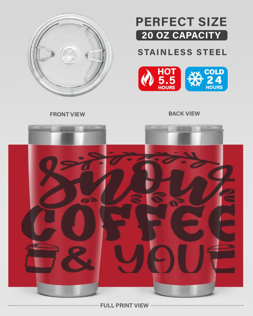 Snow coffee you 371#- winter- Tumbler
