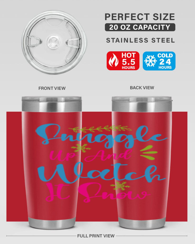 Snuggle Up And Watch It Snow 381#- winter- Tumbler