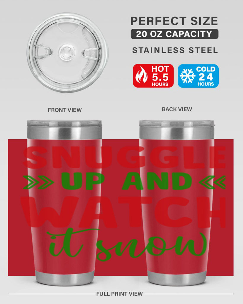 Snuggle Up and Watch It Snow 380#- winter- Tumbler
