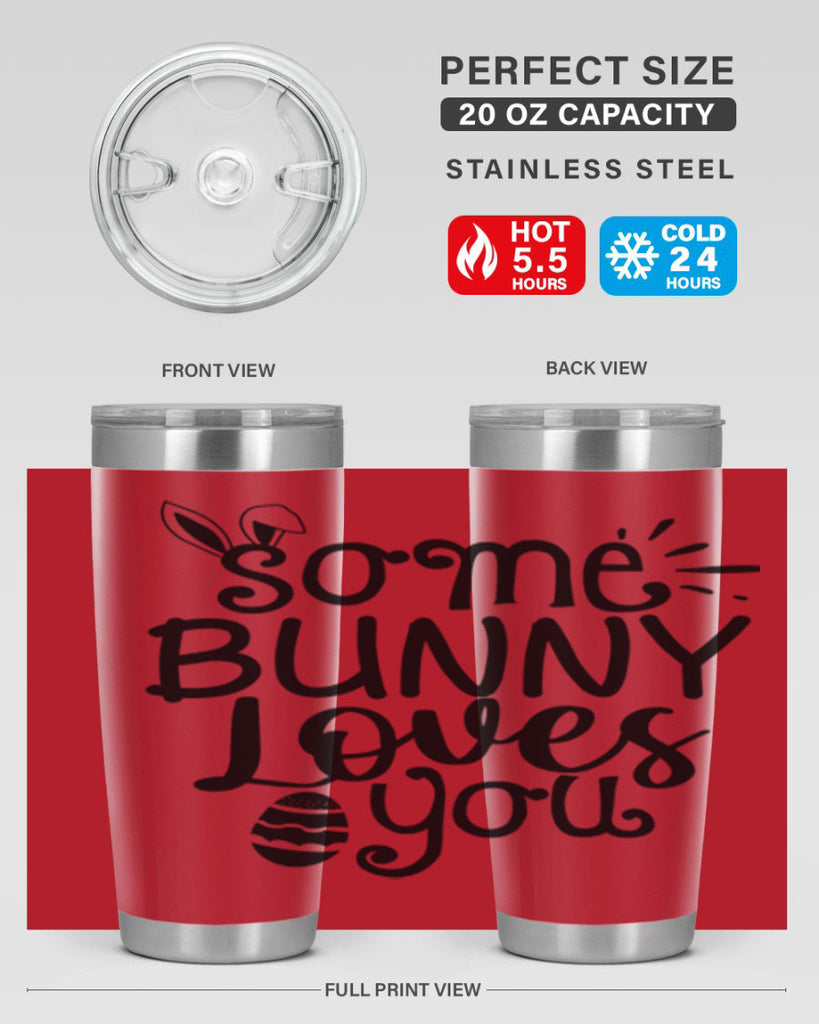 Some bunny loves you  404#- spring- Tumbler