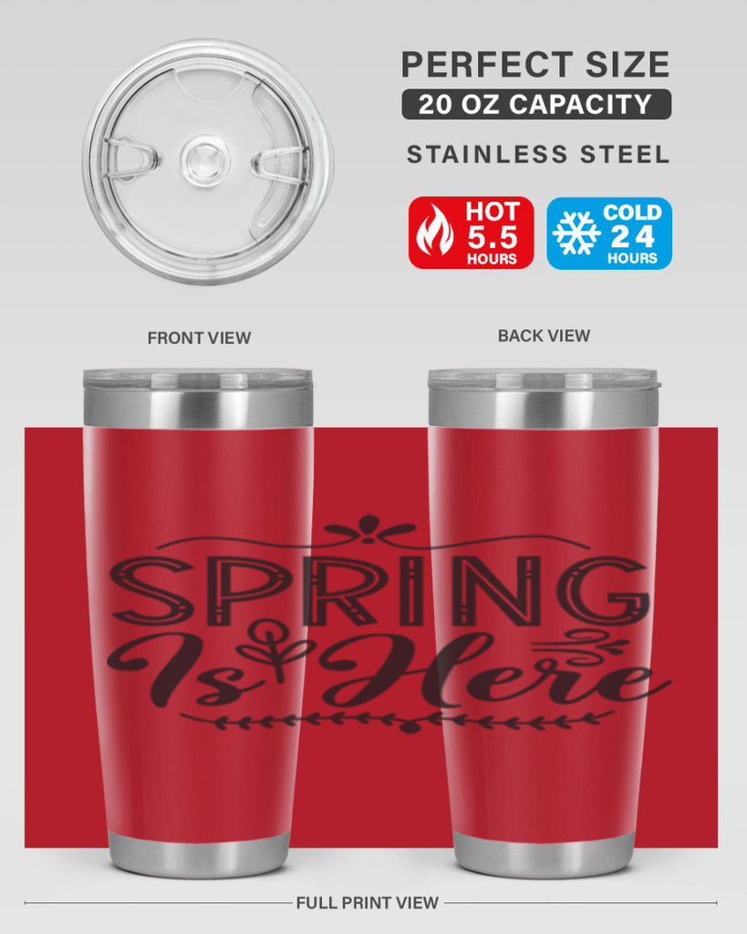 Spring is here 441#- spring- Tumbler