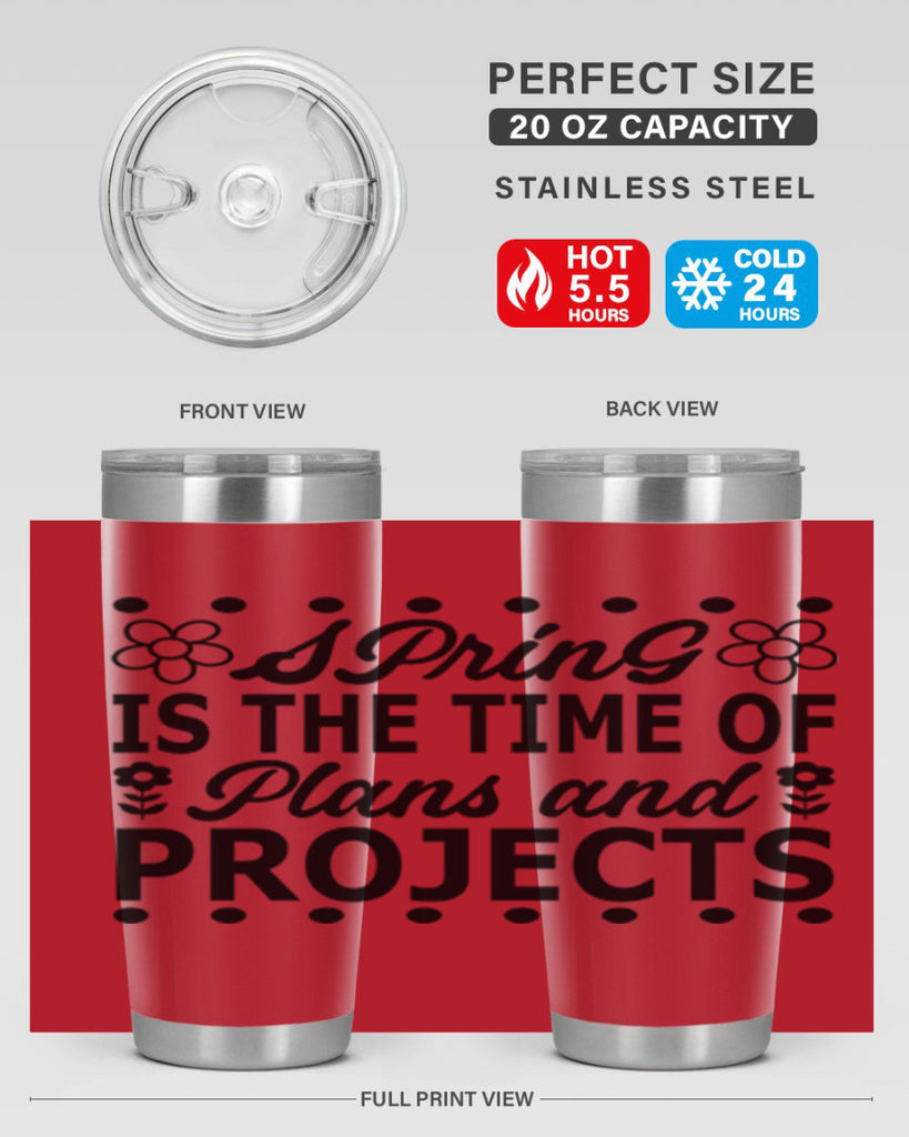 Spring is the time of 511#- spring- Tumbler