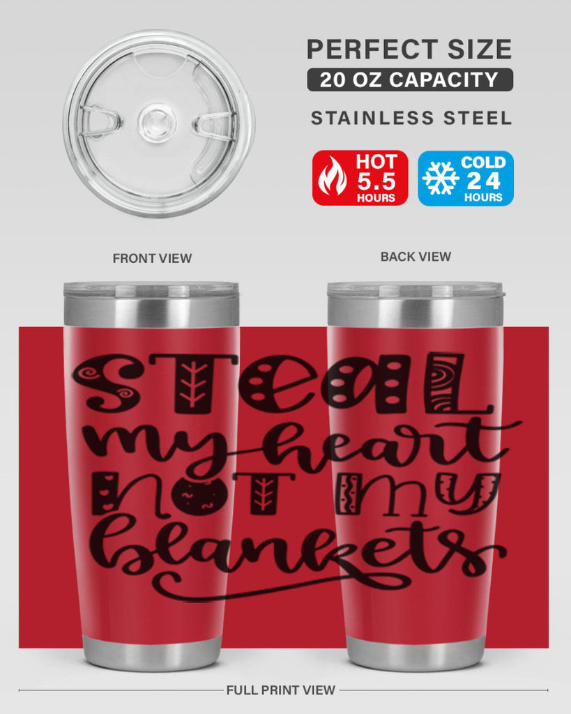 Steal My Heart Not My Blankets 577#- fall- Tumbler