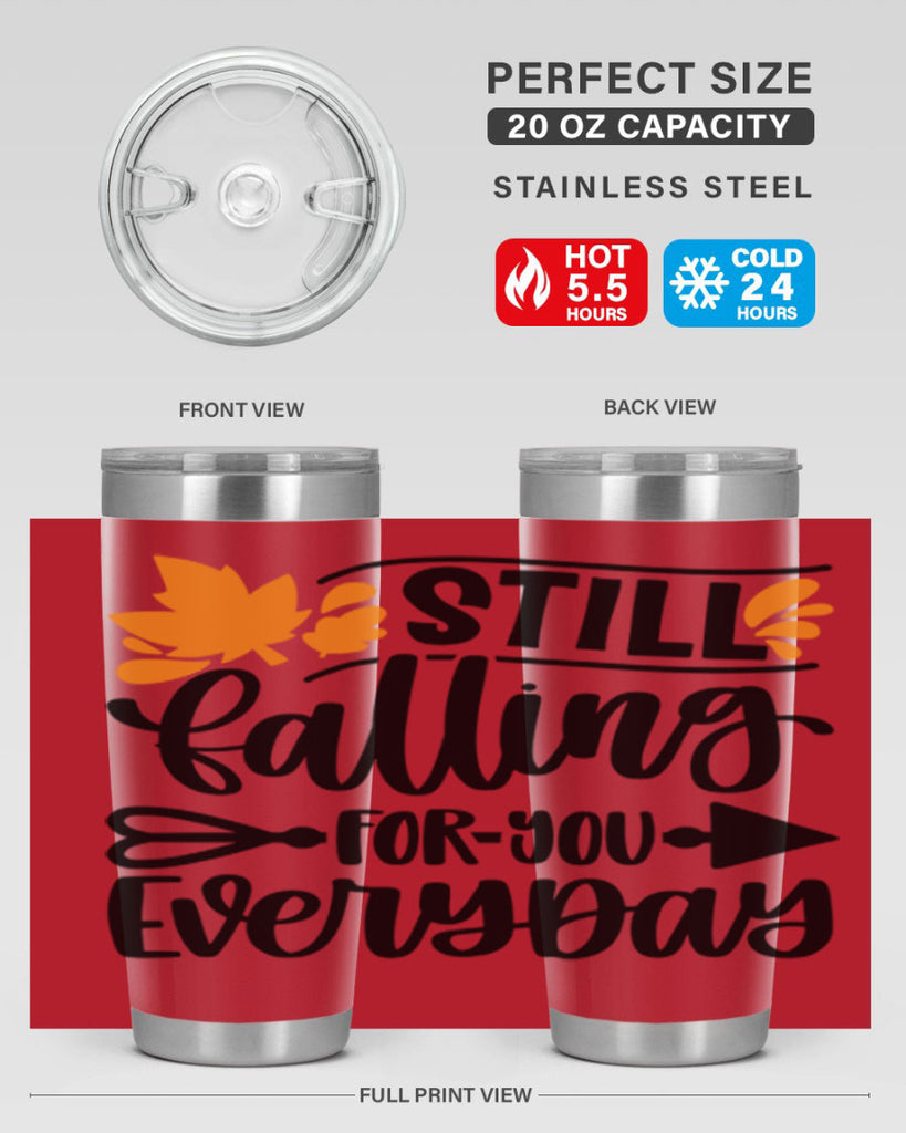 Still Falling For You Everyday 509#- fall- Tumbler