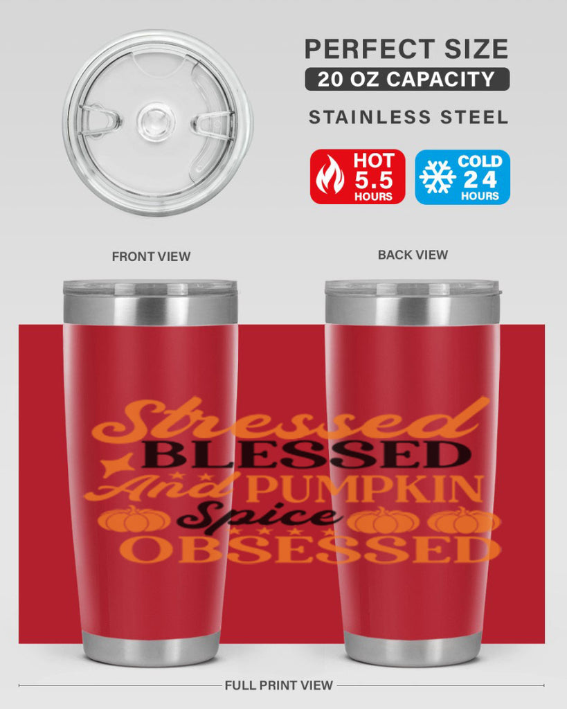 Stressed Blessed And Pumpkin Spice Obsessed 579#- fall- Tumbler