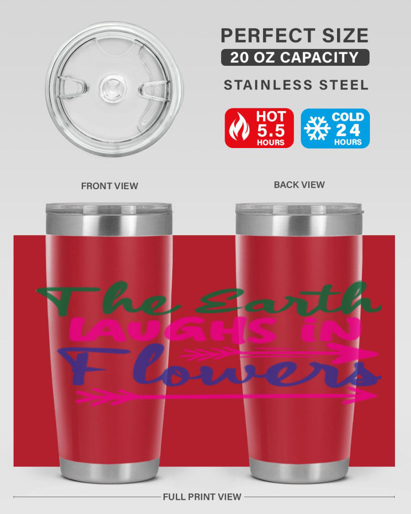 The Earth Laughs In Flowers 535#- spring- Tumbler