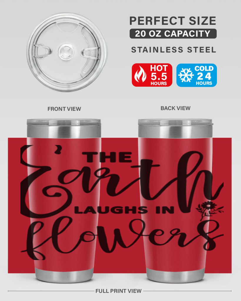 The Earth Laughs in Flowers541#- spring- Tumbler