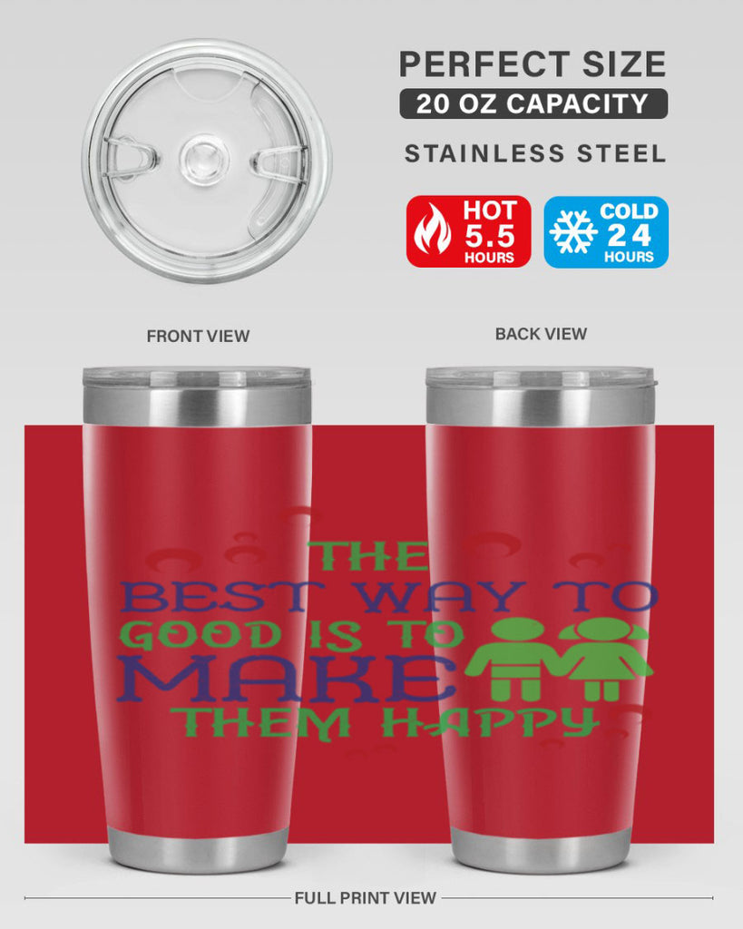 The best way to make children good is to make them happy Style 17#- baby- Tumbler