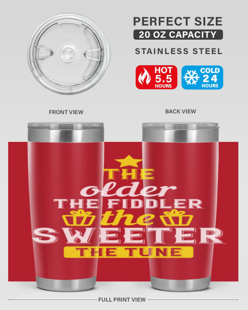 The older the fiddler the sweeter the tune Style 35#- birthday- tumbler