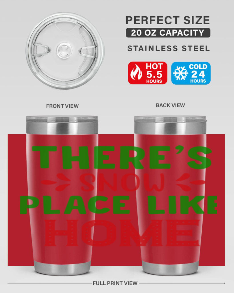 Theres Snow Place Like Home 407#- winter- Tumbler
