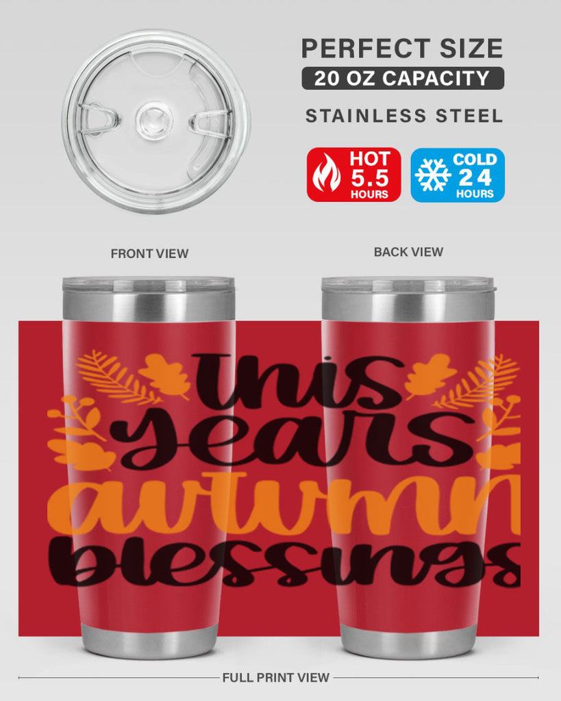 This Years Autumn Blessings 511#- fall- Tumbler