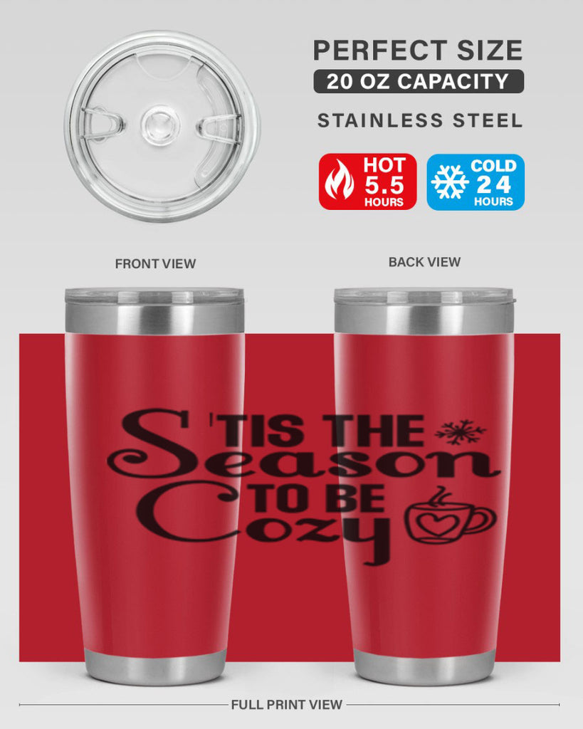 Tis the Season to Be Cozy 1#- winter- Tumbler