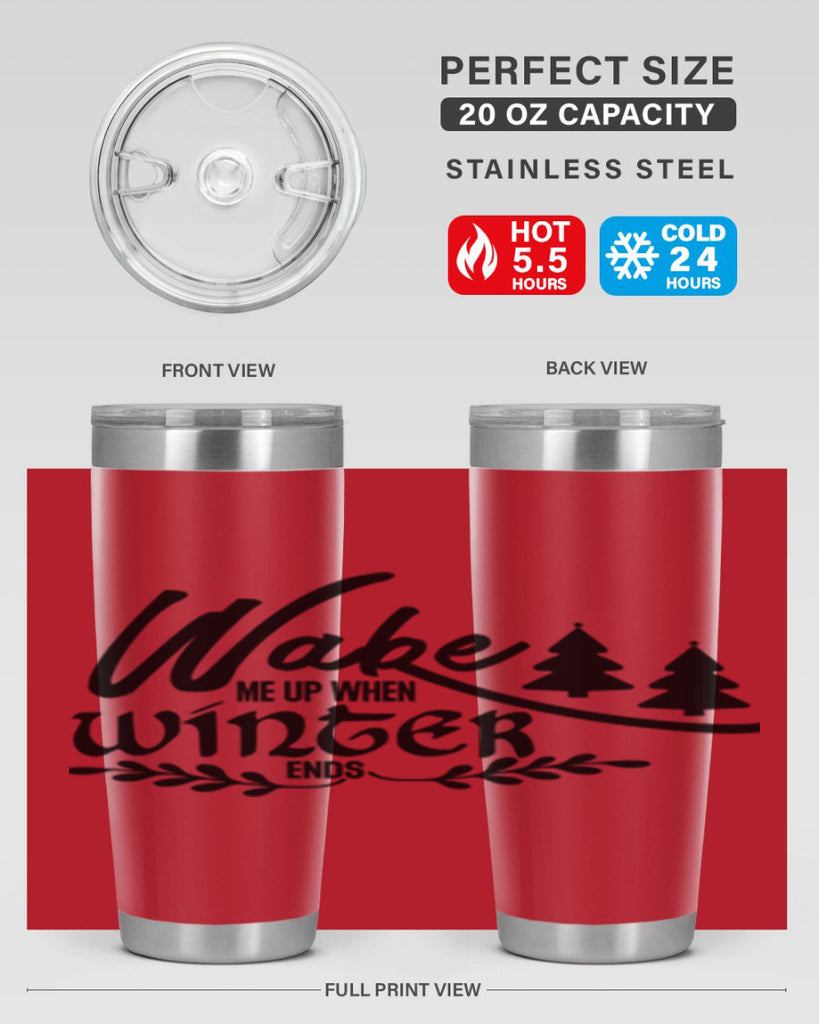 Wake Me Up When Winter Ends 428#- winter- Tumbler