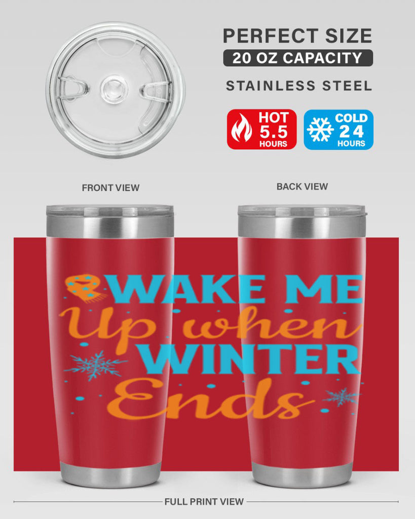 Wake Me Up when Winter 432#- winter- Tumbler