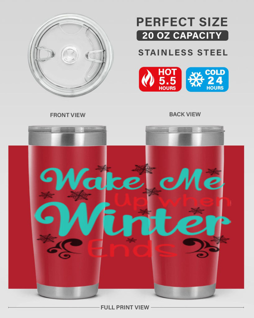 Wake Me Up when Winter Ends Graphics 433#- winter- Tumbler