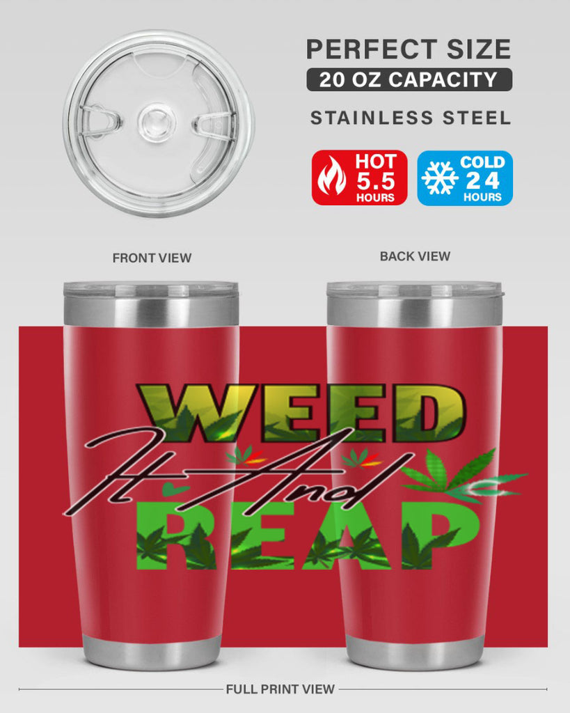 Weed It and Reap 287#- marijuana- Tumbler