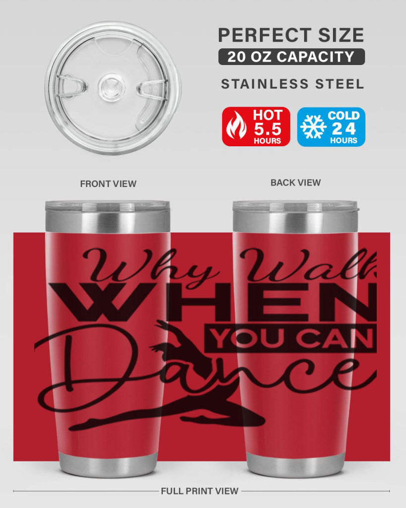 Why Walk when You Can Dance 93#- ballet- Tumbler