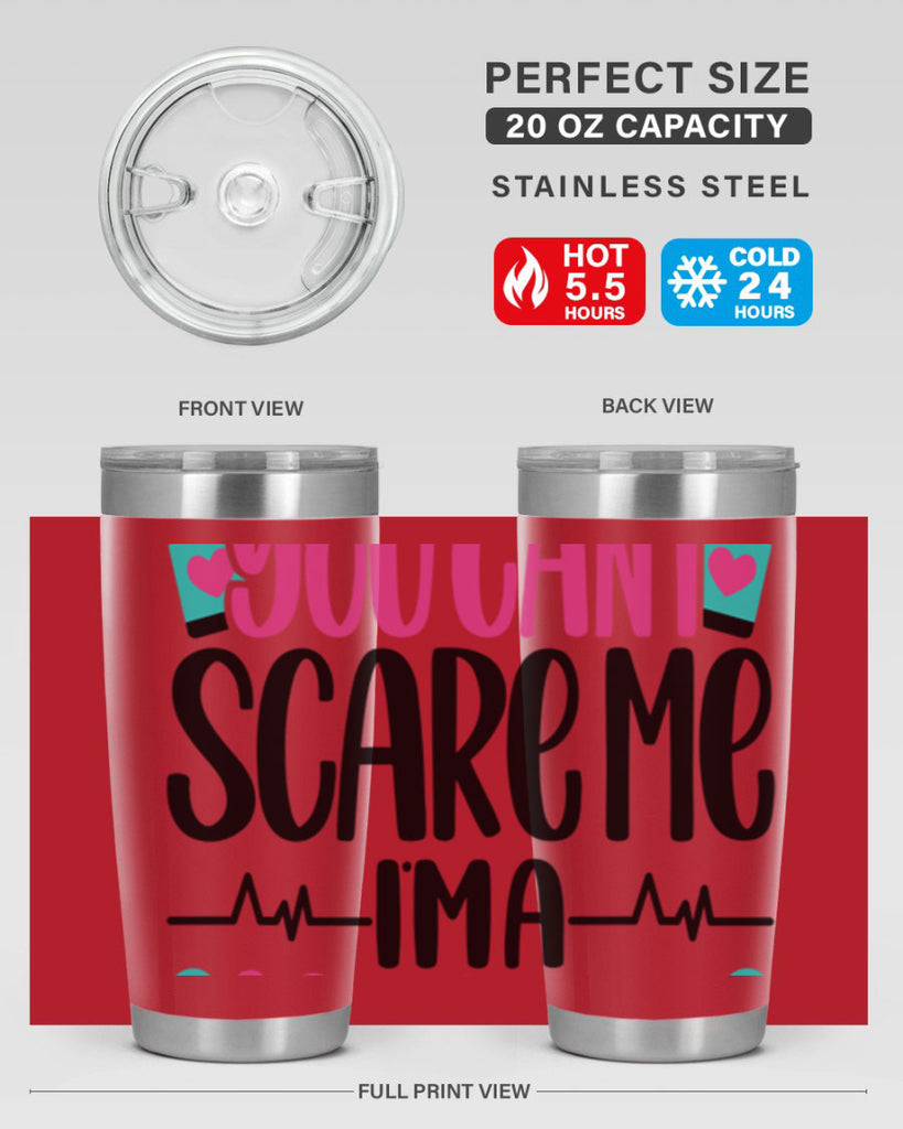 You Can∩t Scare Me Style Style 1#- nurse- tumbler