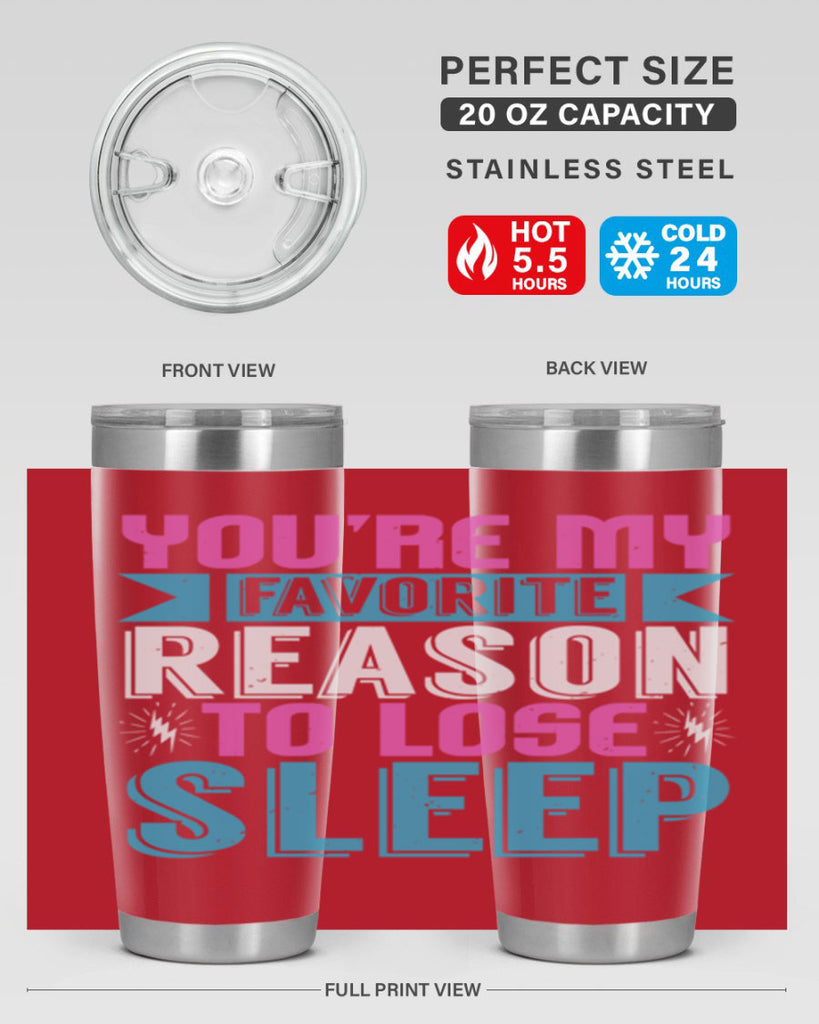 Youre my favorite season to lose sleep Style 156#- baby- tumbler