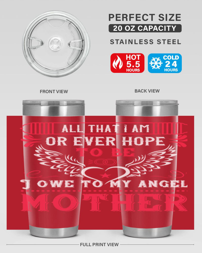 all that i am or 94#- mothers day- Tumbler