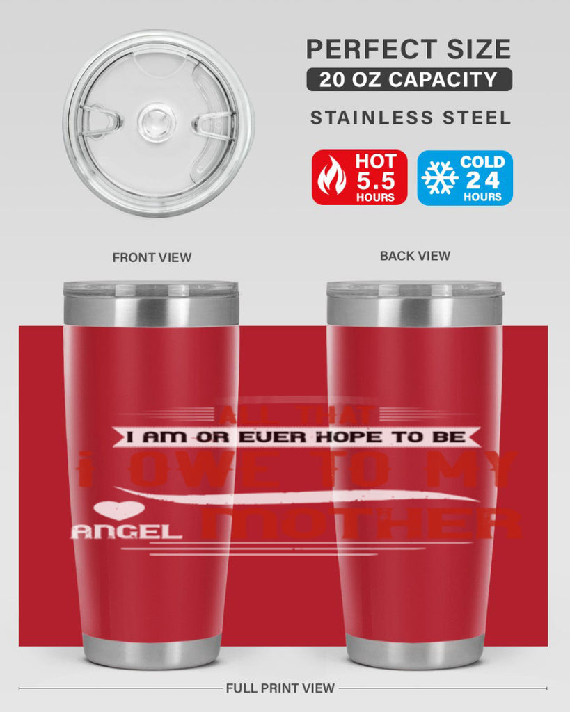 all that i am or ever hope to be 223#- mom- Tumbler