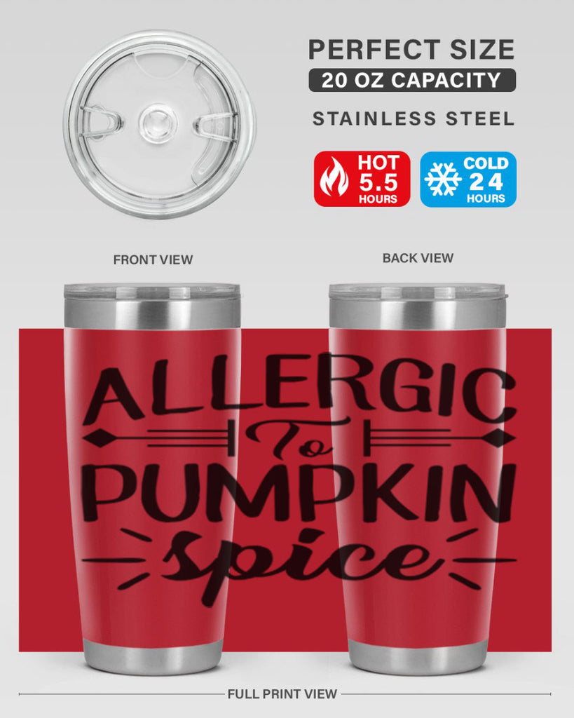 allergic to pumpkin spice 7#- fall- Tumbler
