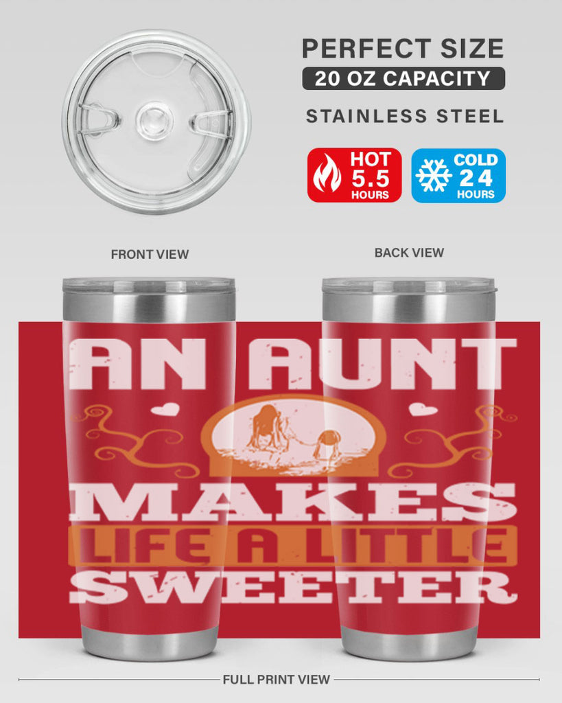 an aunt makes life a little sweeter 3#- mothers day- Tumbler